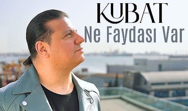 Kubat’tan Yeni Tekli: Ne Faydası Var