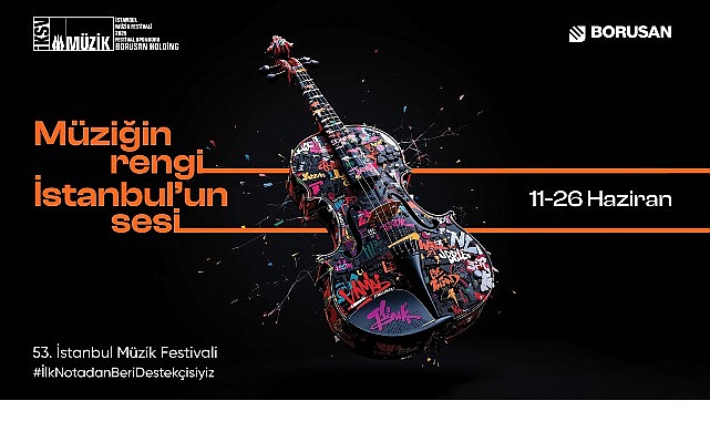 Borusan’ın katkılarıyla notalar kenti sardı:  53. İstanbul Müzik Festivali, şehrin sesiyle ve müziğin rengini buluşturdu
